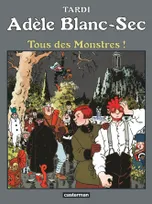 Adèle Blanc-Sec, 7, Tous des Monstres !, NE2018