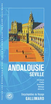 Andalousie - Séville, Cordoue, Cadix, Grenade, Málaga, Almería