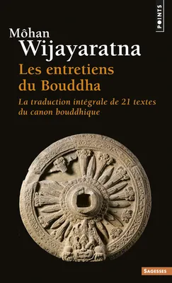 Les Entretiens du Bouddha, La traduction intégrale de vingt-et-un textes du canon bouddhique