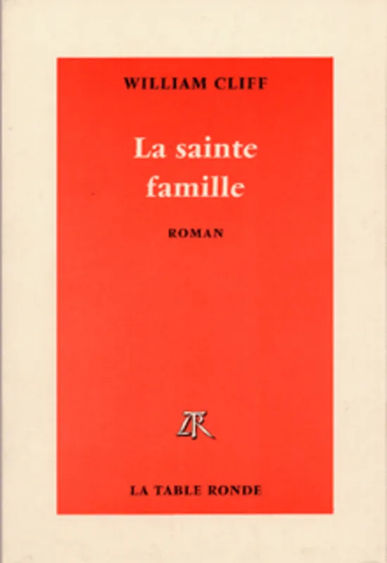 La sainte famille, roman William Cliff