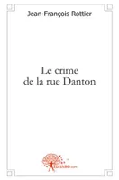 Le crime de la rue Danton, roman