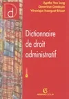 Dictionnaire de droit administratif Agathe Van Lang, Geneviève Gondouin, Véronique Inserguet-Brisset
