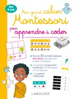 Mon grand cahier Montessori pour apprendre à coder sans écran