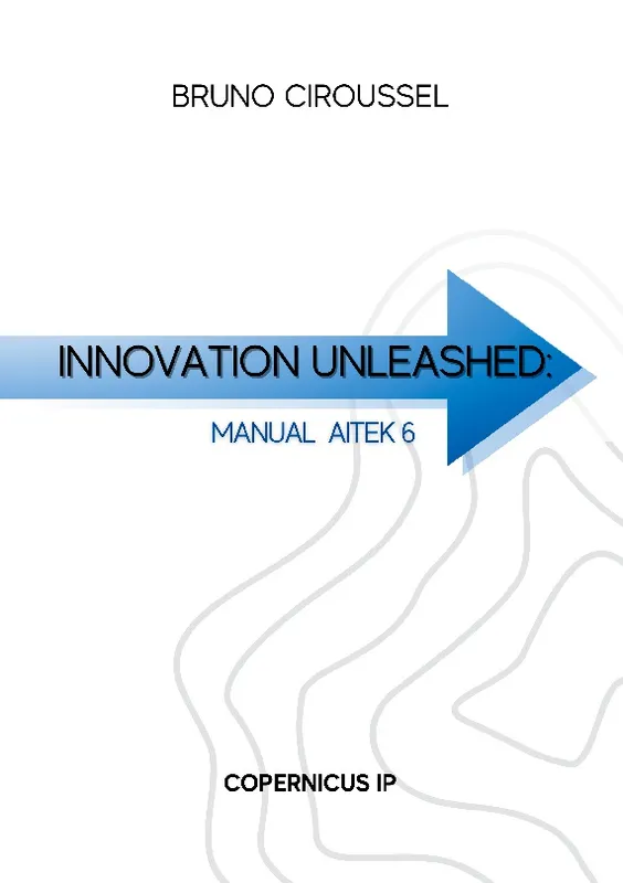 Livres Informatique Innovation unleashed: AITEK 6 Bruno Ciroussel