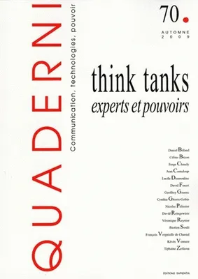 Quaderni, n°70/automne 2009, Think tanks, experts et pouvoirs