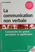 La communication non verbale / comprendre les gestes : perception et signification