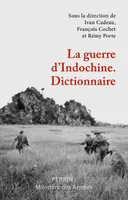 Dictionnaire de la guerre d'Indochine