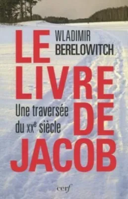 Le livre de Jacob - Une traversée du XXè siècle