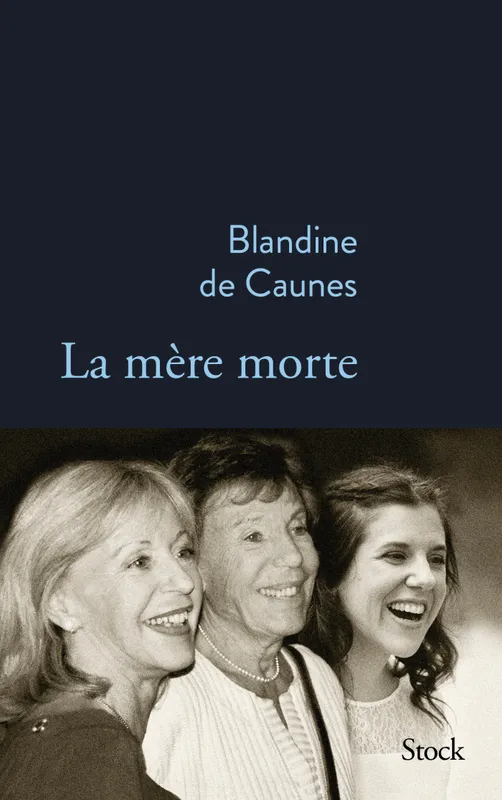 Livres Littérature et Essais littéraires Romans contemporains Francophones La mère morte Blandine de Caunes
