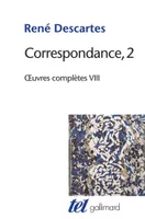 Oeuvres complètes / René Descartes, Volume 2, Œuvres complètes, VIII : Correspondance, 2