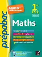 Maths 1re ES, L - Prépabac Cours & entraînement, cours, méthodes et exercices progressifs (première ES, L)