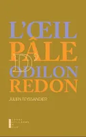L'oeil Pale D'Odilon Redon