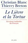 Le lièvre et la tortue: Les atouts inattendus des Français Breton and Blanc, les atouts inattendus des Français
