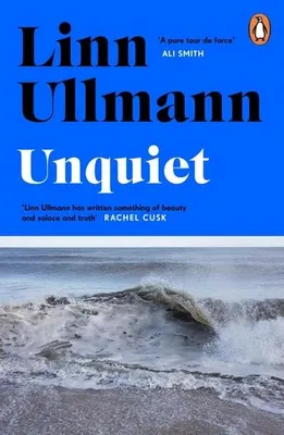 Linn Ullmann Unquiet /anglais