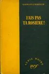 Fais pas ta rosière !, 1945-1995, édition du cinquantenaire