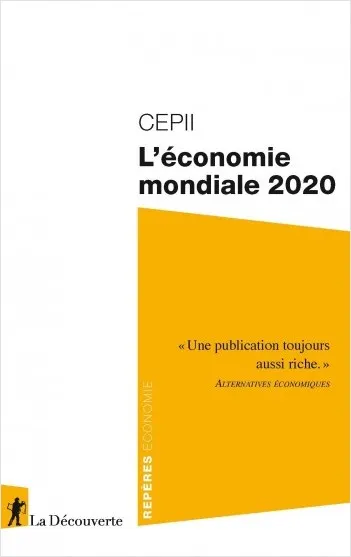 Livres Économie-Droit-Gestion Management, Gestion, Economie d'entreprise Finances L'ECONOMIE MONDIALE 2020 CEPII (CENTRE D'ÉTUD