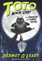 Toto ninja chat, Toto ninja chat et l'évasion du cobra royal