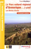 Le parc naturel régional d'Armorique à pied / les monts d'Arrée : 39 promenades & randonnées