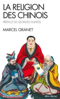 La Religion des chinois, Préface de Georges Dumézil