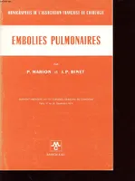 Embolies pulmonaires, rapport présenté au 766 Congrès français de chirurgie, Paris, 17 au 20 septembre 1974