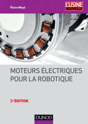 Moteurs électriques pour la robotique - 2e édition