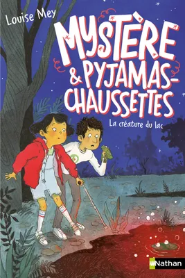 Mystère et Pyjamas-Chaussettes - tome 3 La créature du lac