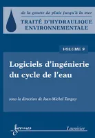 Traité d'hydraulique environnementale - Volume 9, Logiciels d'ingénierie du cycle de l'eau