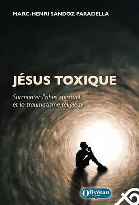 Jésus toxique, Surmonter l'abus spirituel et le traumatisme religieux