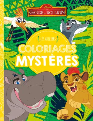LA GARDE DU ROI LION - Les Ateliers - Coloriages mystères - Disney