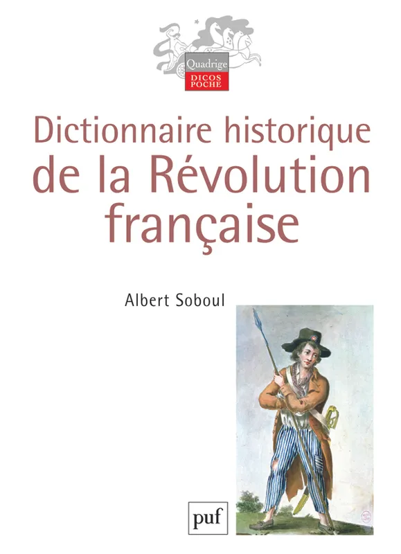 Livres Histoire et Géographie Histoire Renaissance et temps modernes Dictionnaire historique de la Révolution française Albert Soboul