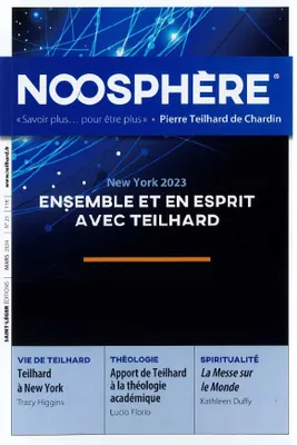 Noosphère N°25 - Ensemble et en esprit avec Theilhard