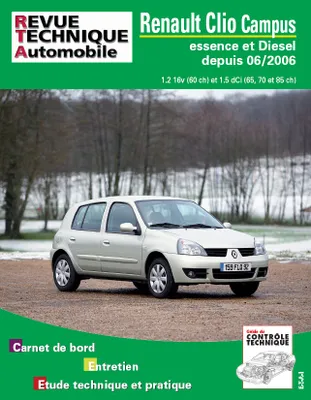 Renault Clio Campus - essence et diesel, depuis 06-2006, essence et diesel depuis 06-2006, 1.2 16v (60 ch) et 1.5 dCi (65,70 et 85 ch)