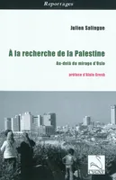 A la recherche de la Palestine / au-delà du mirage d'Oslo