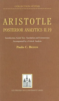 Aristotle: posterior analytics..., Introduction, Greek Text, Translation and Commentary Accompanied by a Critical Analysis