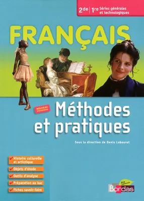 Français / 2de, 1re séries générales et technologiques : méthodes et pratiques