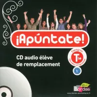 Apuntate Espagnol Lycée Tle 2012 CD audio élève de remplacement
