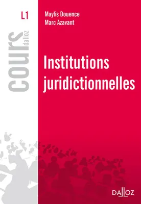 Institutions juridictionnelles - 1ère édition, Cours