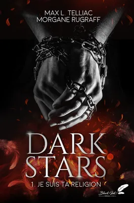 Dark Stars, tome 1 : Je suis ta religion