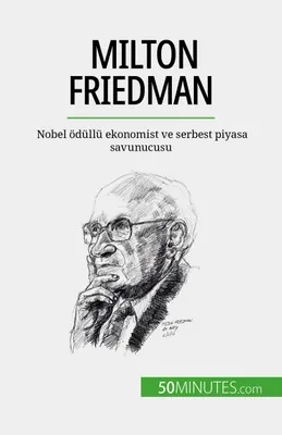 Milton Friedman, Nobel ödüllü ekonomist ve serbest piyasa savunucusu