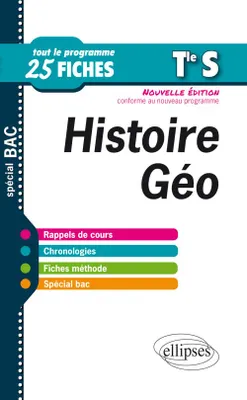 Histoire-Géographie - Terminale S - 25 fiches - nouvelle édition conforme au nouveau programme