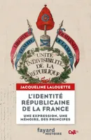 L'identité républicaine de la France, Un expression, une mémoire, des principes