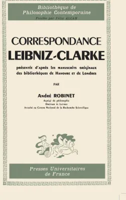 Correspondance Leibniz-Clarke, présentée d'après les manuscrits originaux des bibliothèques de Hanov