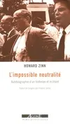 L' Impossible Neutralite, Autobiographie d'un Historien et Militan