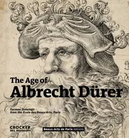 THE AGE OF ALBRECHT DURER