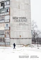 New York, Ukraine, Guide d'une ville inattendue