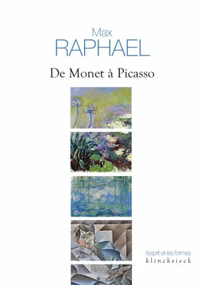 De Monet à Picasso, Fondements d'une esthétique et mutation de la peinture moderne