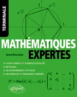 Mathématiques expertes - Terminale, Cours complet et exemples détaillés - Méthodes - Entraînement à Python - Exercices et problèmes corrigés
