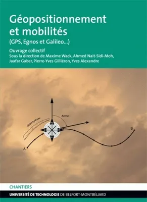 Géopositionnement et mobilités, GPS, Egnos et Galileo...
