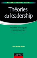 Théories du leadership - Modèles classiques et contemporains - Labellisation FNEGE - 2016, Modèles classiques et contemporains