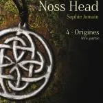 Les étoiles de Noss Head, 1ère partie, LES ETOILES DE NOSS HEAD : ORIGINES T4, 4 - Origines (1ère partie)